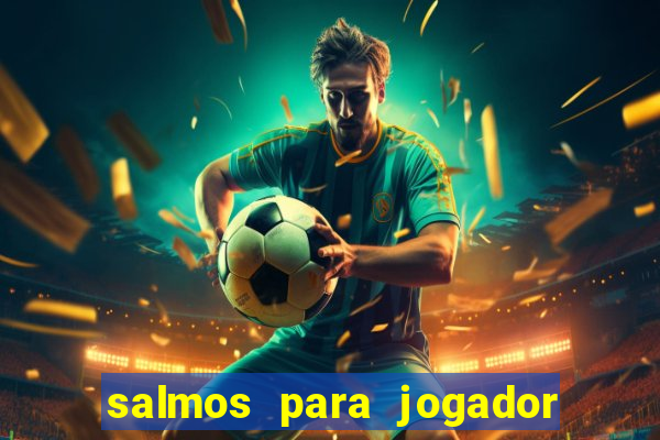 salmos para jogador de futebol